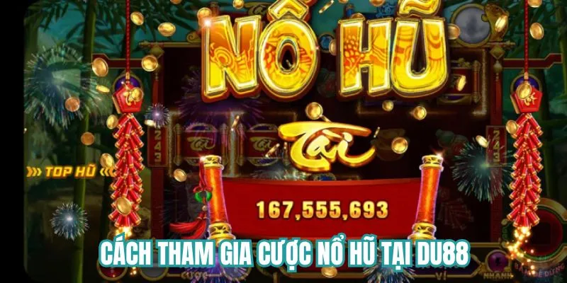 Từng bước tham gia cược game cho tân thủ