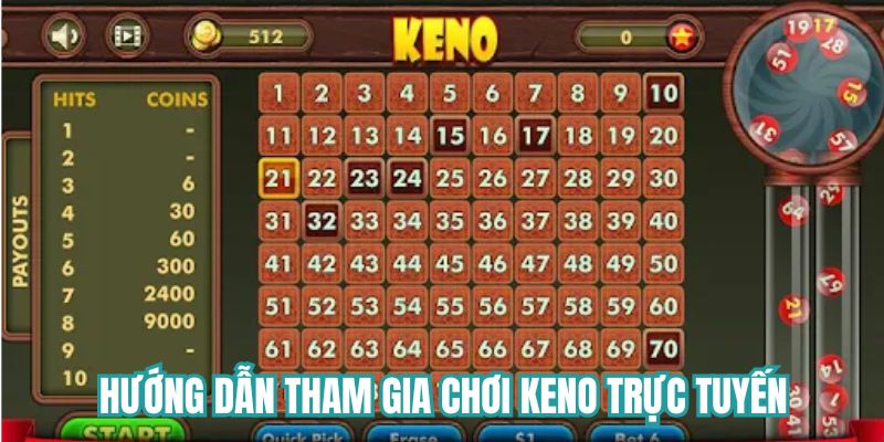 Hướng dẫn tham gia chơi Keno trực tuyến