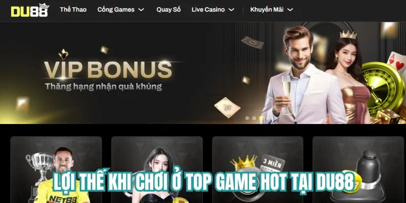 Lợi thế khi nắm được các game hot 