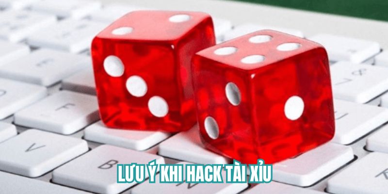 Lưu ý cần nhớ khi dùng tool tài xỉu