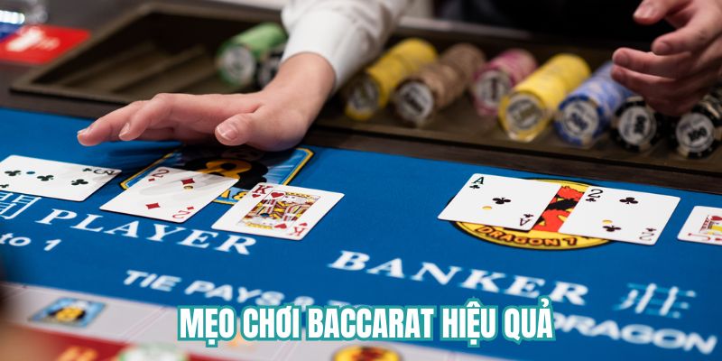 Những mẹo chơi Baccarat bất bại từ cao thủ