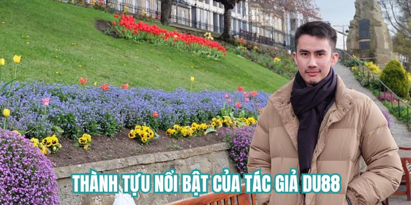 Thành tựu nổi bật đến từ vị CEO trẻ tuổi - DU88 