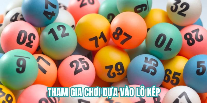 Chiến lược chơi dựa vào lô kép xổ số 