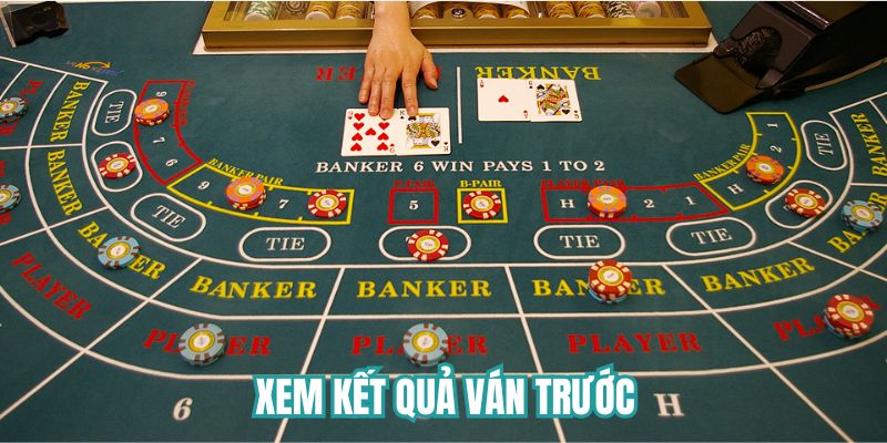  Mẹo chơi Baccarat - Xem kết quả ván trước