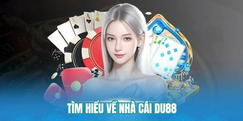 tìm hiểu về Du88 - vua cá cược Châu Âu